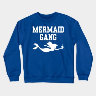 mermaid gang5 Crewneck Sweatshirt